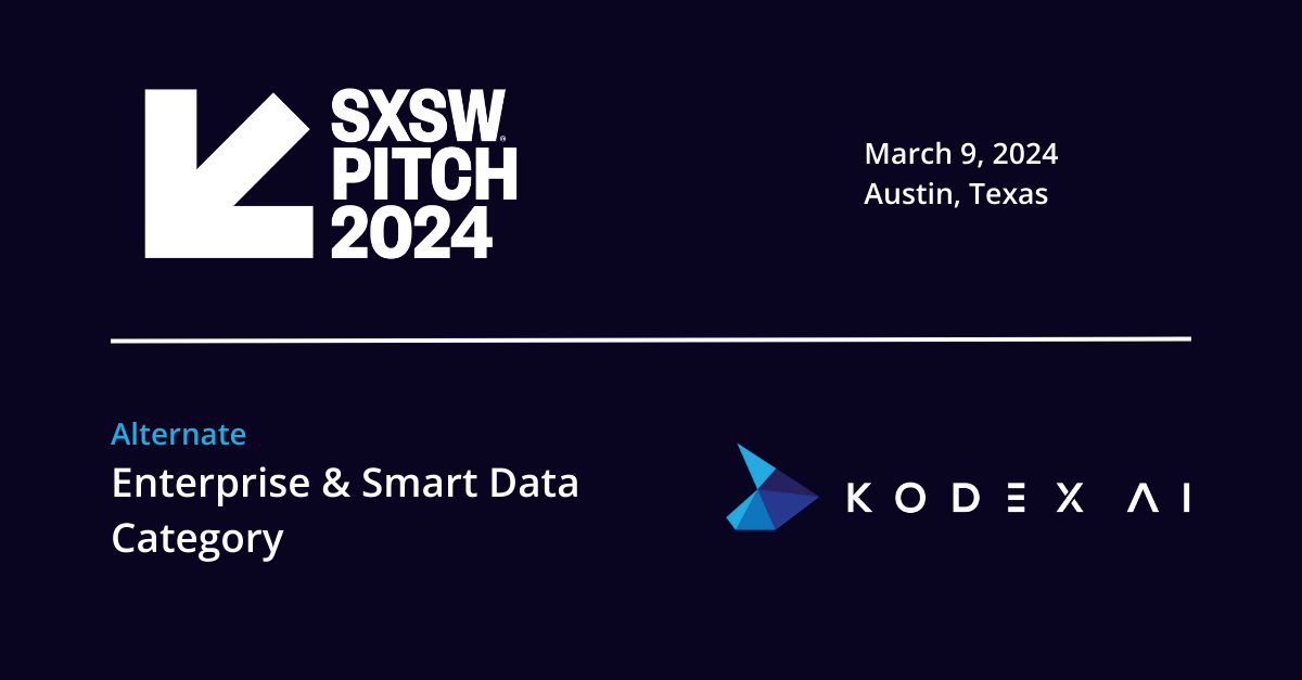 Kodex AI announced as SXSW 2024 alternate in the Enterprise & Smart Data category